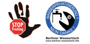 Berliner Wassertisch: Stoppt Fracking!