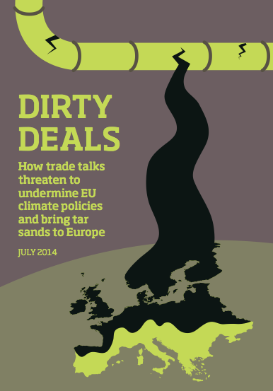 Dirty Deals: How Trade talks threaten to undermine EU climate policies and bring tar sands to Europe 